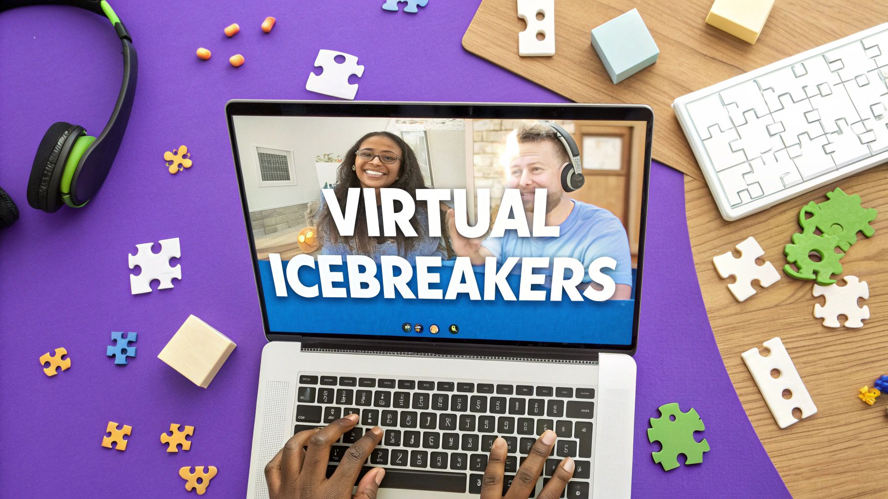 Top Virtual Icebreaker Games to Boost Remote Team Bonding