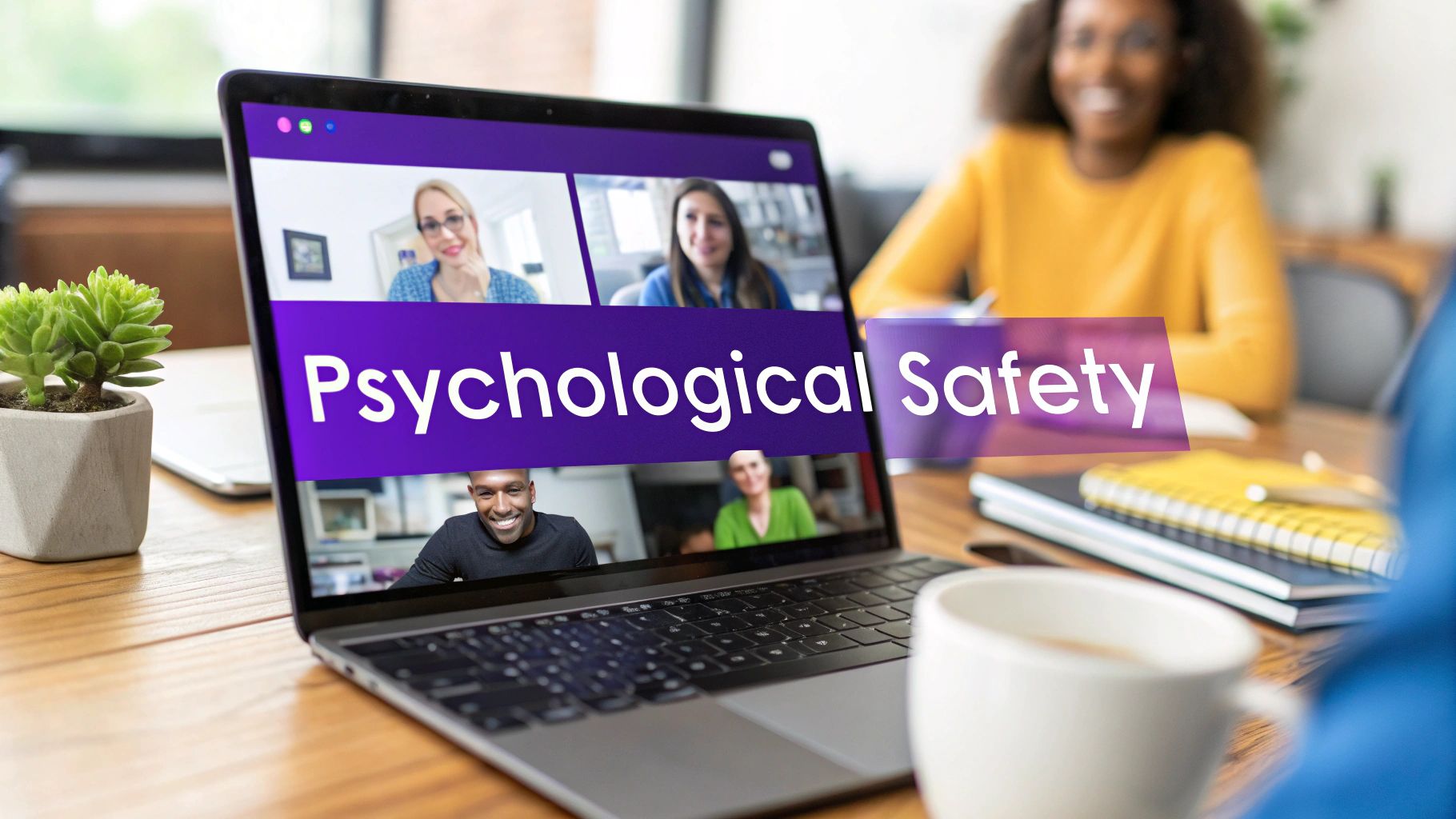 How to Create Psychological Safety in Remote Teams