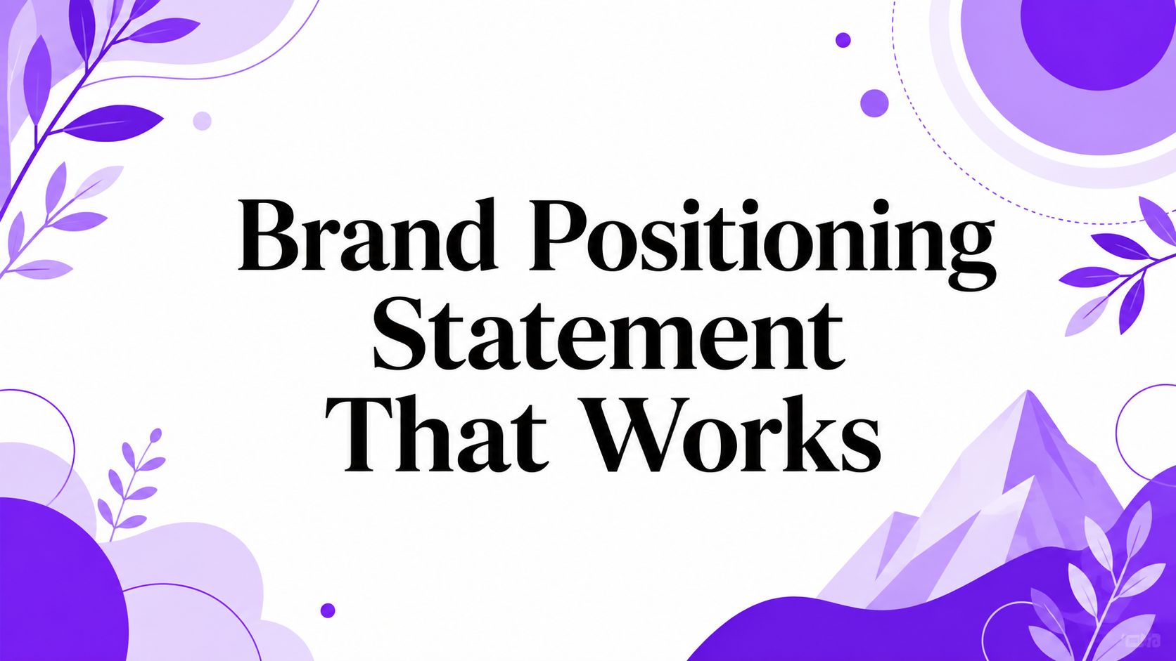 Brand Positioning Statement That Works